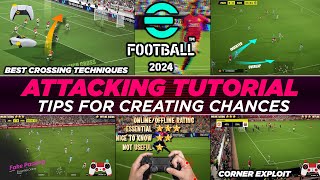 eFootball 2024  ATTACKING TUTORIAL  LEARN TIPS FOR CREATING CHANCES  New amp Veteran Players [upl. by Rettke120]