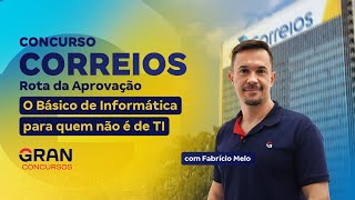 Concurso Correios Rota da Aprovação  O Básico de Informática para quem não é de TI [upl. by Trilly]