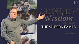 Ancient Wisdom  The Modern Family  Jeremy Pryor  Linked UP Church fatherhood family [upl. by Ynatsyd]