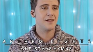 Christmas Hymns  Anthem Lights Mashup [upl. by Aihsetel791]