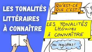 LES TONALITÉS LITTÉRAIRES à connaître pour le commentaire de texte [upl. by Sven418]