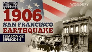 1906 San Francisco Earthquake  Out of the Ruins  4  American History Tellers  Podcast [upl. by Nastassia838]