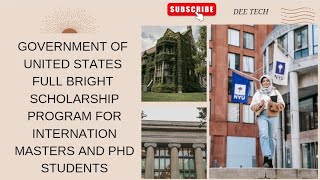 Government of US International Full Bright Scholarship for Fully funded PHD amp Masters [upl. by Esirtal375]