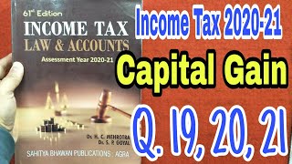 Income Tax 202021  Capital Gain  Q 19 20 21  Hc Mehrotra  capital gain income tax 2021 [upl. by Aristotle822]