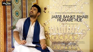 Jabse Banke BIhari Humare Hue  OFFICIAL VIDEO  Acharya Gaurav Krishna Goswamiji [upl. by Mccormac]