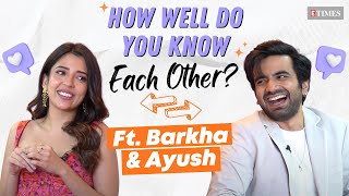 Barkha Singh VS Ayush Mehra How Well Do You Know Each Other  Please Find Attached Season 3 [upl. by Delacourt]