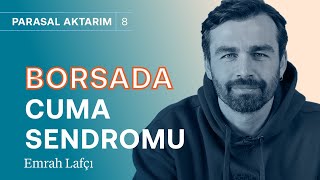 Borsada cuma sendromu KKMden çıkan dolara gitmiyor amp Altına dikkat  Emrah Lafçı [upl. by Annoit]