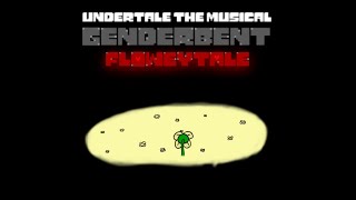 Floweytale  Undertale the Genderbent Musical [upl. by Martres]