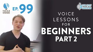 Ep 99 Voice Lessons For Beginners 2  “Twelve Steps To Vocal Success” [upl. by Tamma]