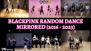 BLACKPINK Random Dance Mirrored 2016  2023 🖤💟 BLACKPINK [upl. by Navets]