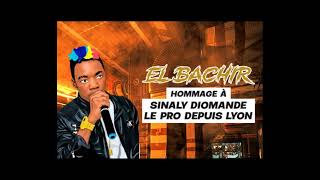 EL BACHIR  HOMMAGE À SINALY DIOMANDE LE PRO DEPUIS LYON [upl. by Tabby]