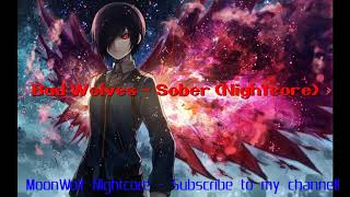 Bad Wolves  Sober Nightcore  MoonWolf Nightcore [upl. by Ramona582]