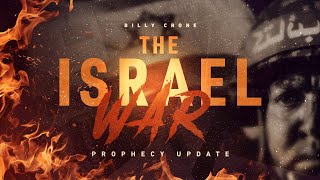 Billy Crone  The Israel War Prophecy Update [upl. by Akerdna]