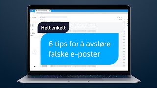 Helt enkelt 6 tips for å avsløre falske eposter  Telenor Norge [upl. by Notsyrb914]