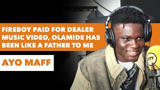 quotFireboy paid for dealer music video Olamide has been like a father amp YBNL is a familyquot  AYO MAFF [upl. by Atinod]