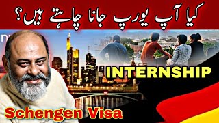 Internship in Germany 🇩🇪  Kia Aap Europe jana chahtay hain  iftikhar Ahmad usmani [upl. by Alleira874]