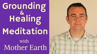 Grounding and Healing Meditation with Mother Earth ground yourself and relax before Sleep [upl. by Tiana551]