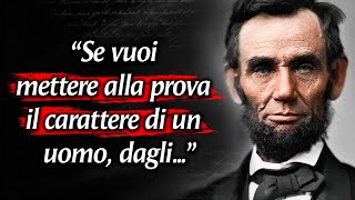 Questi Citazioni di Abraham Lincoln Cambiano la Vita [upl. by Nrev]