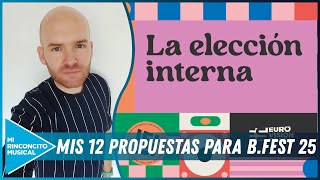 La elección interna de Eurovision Spain 2025 Mis 12 candidatos para Benidorm Fest Eurovision [upl. by Volnay]