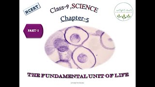 Class 9 SCIENCE Chapter5 THE FUNDAMENTAL UNIT OF LIFE Part1 [upl. by Acireh]