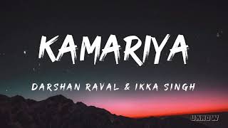 Kamariya Lyrics  Darshan Raval [upl. by Aleacem349]