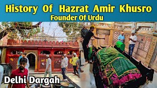 Hazrat Amir Khusro History  Hazrat Nizamuddin Auliya Dargah Ziyarat [upl. by Orodisi]