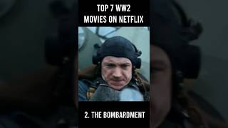 Top 7 WW2 Movies on Netflix [upl. by Anitnuahs38]