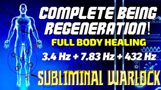 Complete Being Regeneration  Full Body Healing 34 Hz  783 Hz  432 Hz Binaural Beats Meditation [upl. by Hubbard]