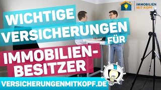 Wichtige Versicherungen für Immobilienbesitzer  Interview Immobilien mit Kopf [upl. by Caines648]