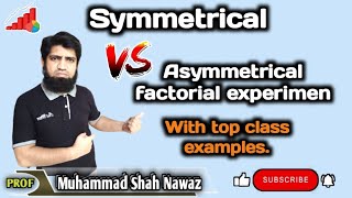 7 Symmetrical vs Asymmetrical Factorial Experiment See description plz [upl. by Enellij]