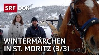 Ein Wintermärchen – Mona Vetsch in St Moritz 33  Doku  SRF Dok [upl. by Curtis76]