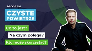 Czyste Powietrze – Jak Działa Program i Kto Może Skorzystać Sprawdź Co Musisz Wiedzieć [upl. by Norrag228]