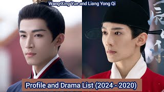 Wang Xing Yue and Liang Yong Qi  Profile and Drama List 2024  2020 [upl. by Lenor]