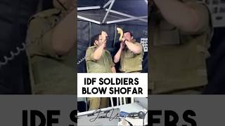 In Lebanon IDF soldiers blow Shofar for Gods Glory [upl. by Aba108]