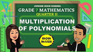 MULTIPLICATION OF POLYNOMIALS  GRADE 7 MATHEMATICS Q2 [upl. by Yrevi]