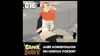 GRØNNSNAKK 016 Gjør konfirmasjon deg egentlig voksen [upl. by Johathan]