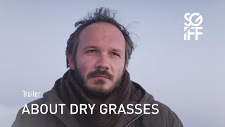 About Dry Grasses Trailer  SGIFF 2023 [upl. by Ecenaj409]