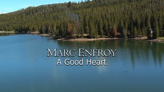 Relaxing Piano Music by Marc Enfroy A Good Heart [upl. by Anaujahs]