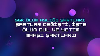 SGK Ölüm Aylığı Şartları Nelerdir amp Kimler Alabilir Nasıl Alınır Başvuru Nasıl Yapılır [upl. by Hafirahs]