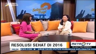 Resolusi Sehat di 2016 Bag 2  Selamat Pagi Indonesia Dr Tan Shot Yen [upl. by Tye]