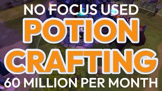 T4 POTIONS  60 MILLION PER MONTH no focus used  Albion Online Potion Crafting [upl. by Wendall]