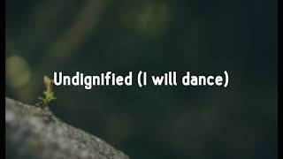 Undignified I will dance by Matt Redman [upl. by Erdua]