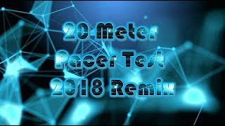 20m FitnessGram Pacer Test 2018 Remix [upl. by Anaujahs]