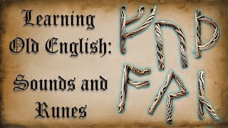 Learning the Old English Language Episode 1  Sounds and Runes [upl. by Eenaej]