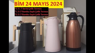 BÄ°M 24 MAYIS 2024  BAMBU SAPLI Ã‡ELÄ°K TERMOSLAR  25 LT TERMOS bimaktÃ¼el keÅŸfet [upl. by Nirahs]