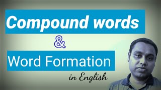 Compound words l word Formation l Derivatives l Examples of compound words l Basic Grammar l suffix [upl. by Terrag]