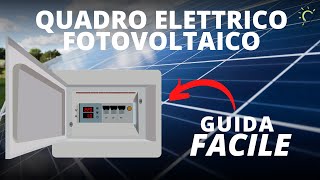 LImportanza del QUADRO Elettrico del tuo FOTOVOLTAICO  Guida Facile [upl. by Hercules]