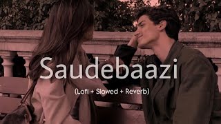 Main Kabhi Bhoolunga Na Tujhe  Saudebaazi  ft Aakrosh   Lofi  Slowed  Reverb  crude [upl. by Imotas]