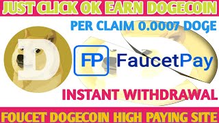 JUST CLICK OK EARN DOGECOIN FAUCET [upl. by Hedgcock]