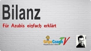 BILANZ ✅ einfach erklärt ⭐ GripsCoachTV [upl. by Anidem]